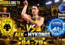 🔴LIVE ΑΕΚ – Μύκονος 84-79 | Basket League