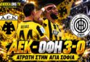 🔴LIVE ΑΕΚ – ΟΦΗ 3-0 | “Άτρωτη στην Αγιά Σοφιά”  | Ωρα για ΑΕΚ μέσα από το web tv & radio